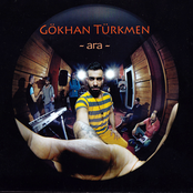 Gökhan Türkmen – Ara