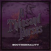 A Thousand Horses – Southernality
