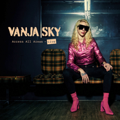 Vanja Sky – Access All Areas (Live)