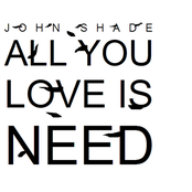 All You Love Is Need
