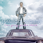 Marco Kloss – Das ganz große Glück