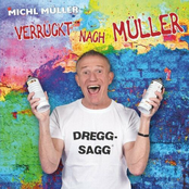 Michl Müller – Verrückt nach Müller