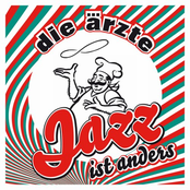 die ärzte – Jazz Ist Anders