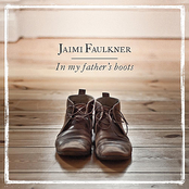 Jaimi Faulkner – In My Fathers Boots