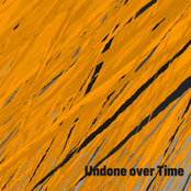 Undone over Time