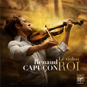 Renaud Capuçon – Le Violon Roi
