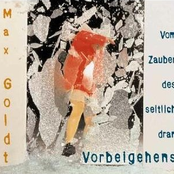 Max Goldt – Vom Zauber des seitlich dran Vorbeigehens