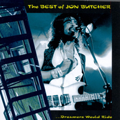 The Best Of Jon Butcher...Dreamers Would Ride