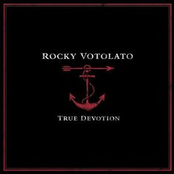 Rocky Votolato – True Devotion