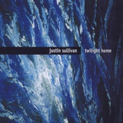 Justin Sullivan – Twilight Home