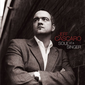 Jeff Cascaro – Soul of a Singer