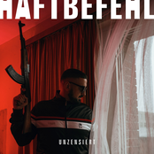 Haftbefehl – Unzensiert