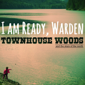 I Am Ready, Warden