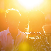 Carolin No – You & I