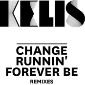 Change / Runnin' / Forever Be - Remixes