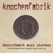 Knochenfabrik – Deutschmark muß sterben