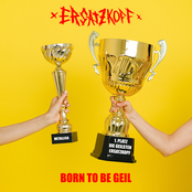 Ersatzkopf – born to be geil