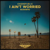 I Ain’t Worried - Acoustic (Music From The Motion Picture 