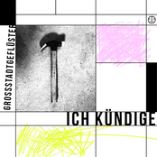 Grossstadtgeflüster – Ich kündige