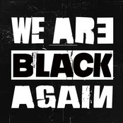 We Are Black Again