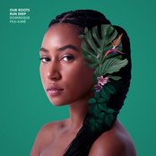 Dominique Fils-Aimé – Our Roots Run Deep