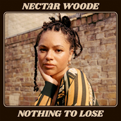 Nectar Woode – Nothing to Lose