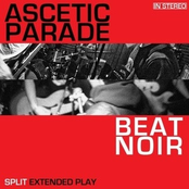 Ascetic Parade/Beat Noir split 7