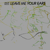 Leave Me Your Ears