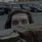 Don't Call Me Human