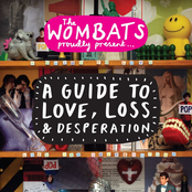 The Wombats – A Guide To Love, Loss & Desperation