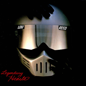 Legendary Hearts by Lou Reed