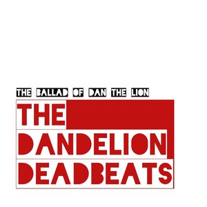 The Ballad Of Dan The Lion