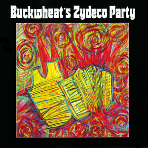 Buckwheat's Zydeco Party by Buckwheat Zydeco