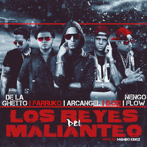 Los Reyes Del Malianteo (feat. Arcangel, Farruko, De La Ghetto, Ñengo Flow & D.Ozi) album cover