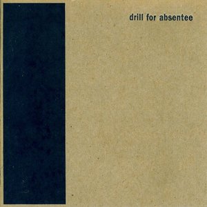 Drill for Absentee