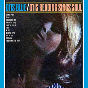 Otis Blue: Otis Redding Sings Soul de Otis Redding