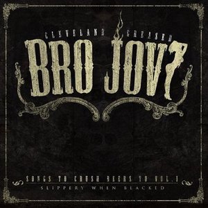 Songs To Crush Beers To Vol. I: Slippery When Blacked