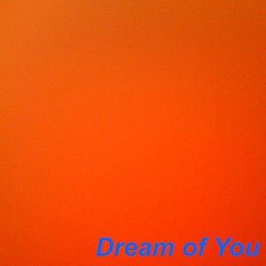 Dream of You