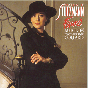 Fauré: Mélodies by Nathalie Stutzmann