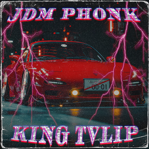Jdm Phonk by King Tvlip