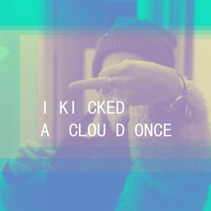Avatar for I Kicked a Cloud Once