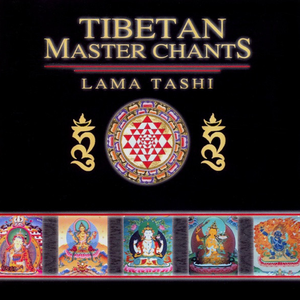 Tibetan Master Chants by Lama Tashi
