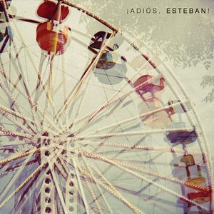 ¡Adiós, Esteban!