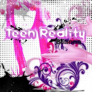 TEEN REALITY