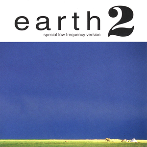 Earth 2: Special Low Frequency Version by Earth