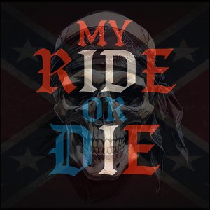 My Ride or Die