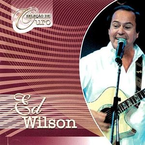 Seleção De Ouro Ed Wilson