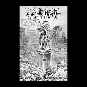 Humanity's Desecration