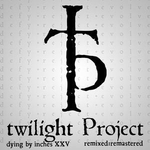 dying by inches XXV (remixed:remastered)