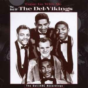 Come Go With Me: The Best Of The Del-Vikings